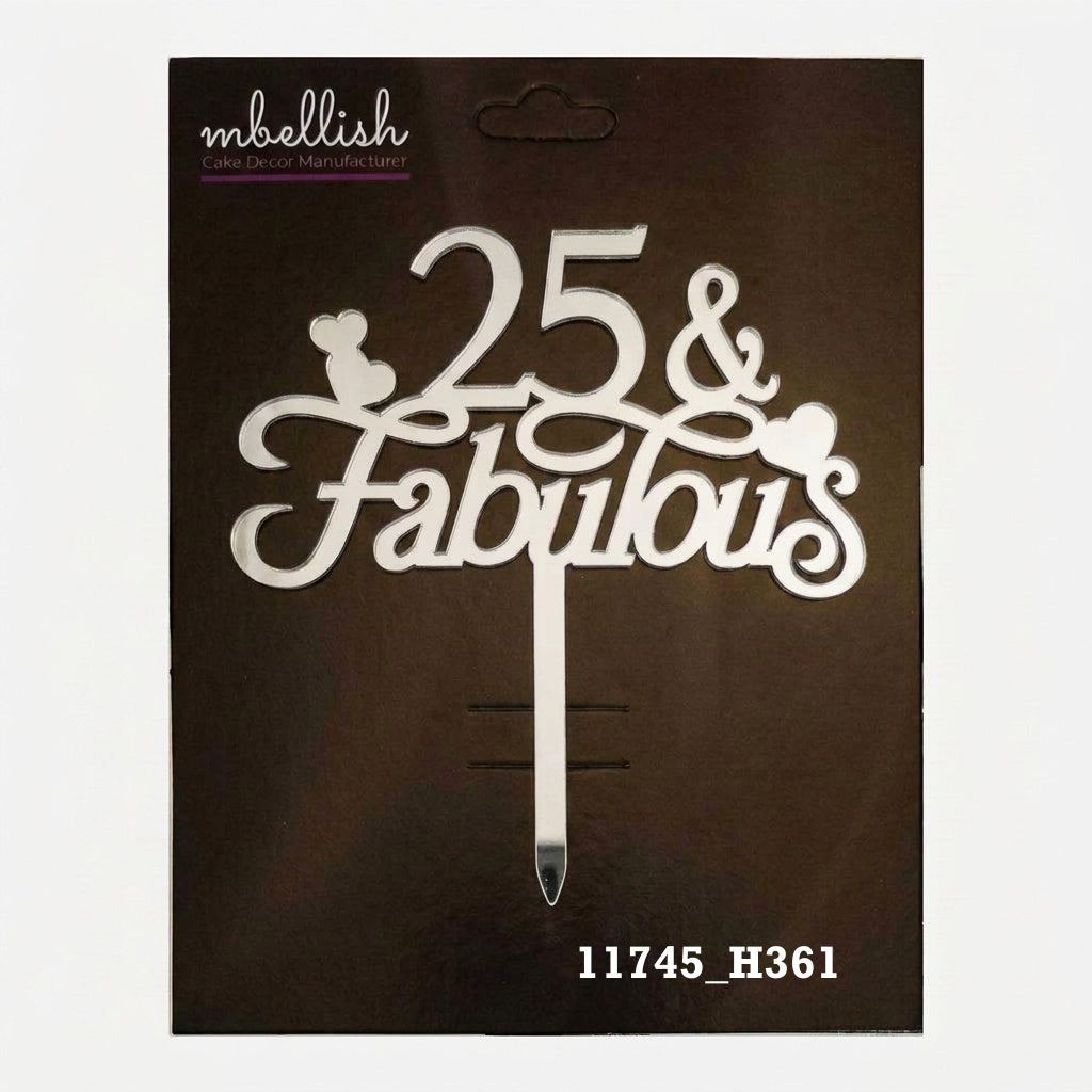 25 & Fabulous Premium Acrylic Cake Topper, Medium Size (4 inches), Pack of 1. SKU-11745