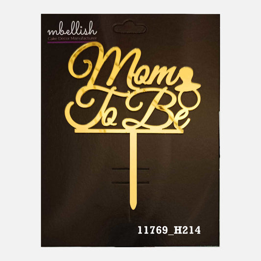 Mom to be Premium Acrylic Cake Topper, Medium Size (4 inches), Pack of 1. SKU-11769