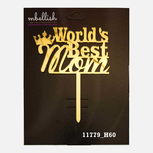 World's Best Mom Premium Acrylic Cake Topper, Medium Size (4 inches), Pack of 1. SKU-11779