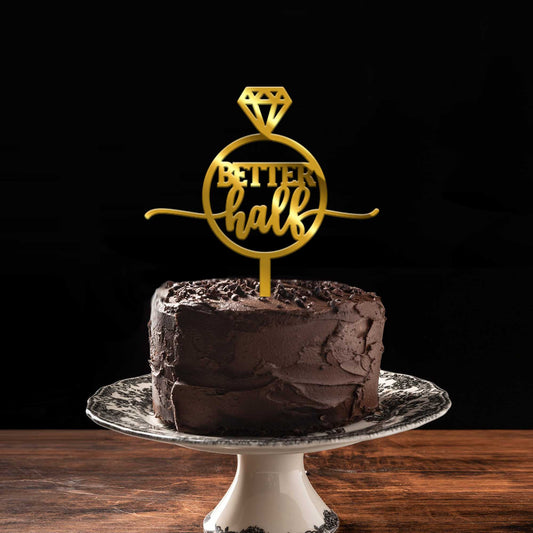 Better Half Acrylic Cake Topper, Size - Medium, Pack of 1, SKU-TR10560