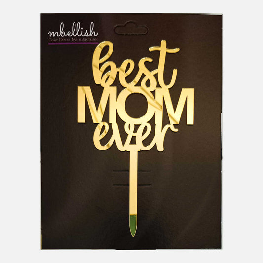 Best MOM ever Acrylic Cake Topper, Size - Medium, SKU-TR10735